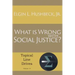 What Is Wrong with Social Justice