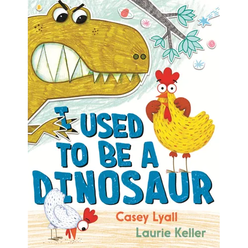 I Used to Be a Dinosaur