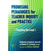 Promising Pedagogies for Teacher Inquiry and Practice: Teaching Out Loud