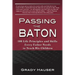 Passing the Baton: 100 Life Principles and Skills Every Father Needs to Teach His Children