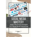 Social Media Mastery: Apply Mastering Strategies For Social Media Marketing: Active Social Media Users
