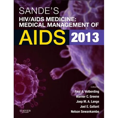 Sande's HIV/AIDS Medicine: Medical Management of AIDS 2013
