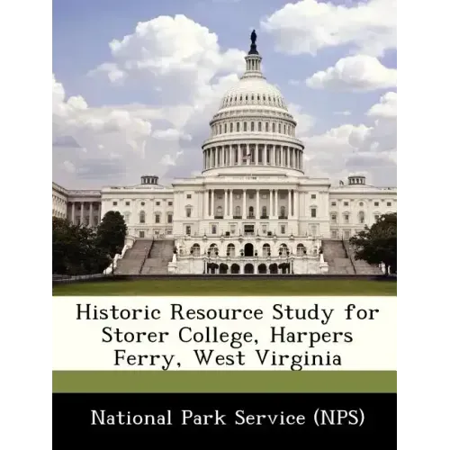 Historic Resource Study for Storer College, Harpers Ferry, West Virginia
