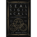 Seal, Sigil & Call: A New Approach to Ritual Magic