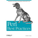 Perl Best Practices: Standards and Styles for Developing Maintainable Code