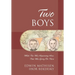 Two Boys: While This Was Happening Here; That Was Going On There