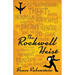 The Rockwell Heist: The Extraordinary Theft of Seven Norman Rockwell Paintings and a Phony Renoir--And the 20-Year Chase for Their Recover