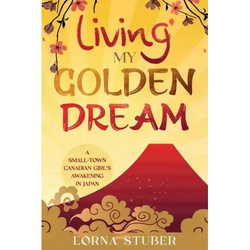 Living My Golden Dream
