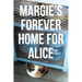 Margie's Forever Home For Alice