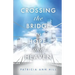 Crossing the Bridge to Hope and Heaven