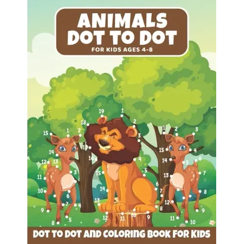 Animal Dot to Dot Book For Kids Ages 4-8: : Animals Dot to Dot and Activity Book For Toddlers, Great Gift For Children's With Cute Animal To Color, Do