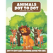 Animal Dot to Dot Book For Kids Ages 4-8: : Animals Dot to Dot and Activity Book For Toddlers, Great Gift For Children's With Cute Animal To Color, Do
