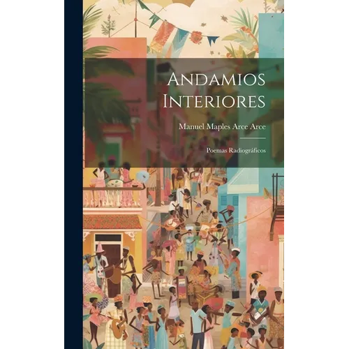Andamios interiores: Poemas radiográficos