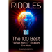 Riddles: The 100 Best "What Am I?" Riddles Ever Made