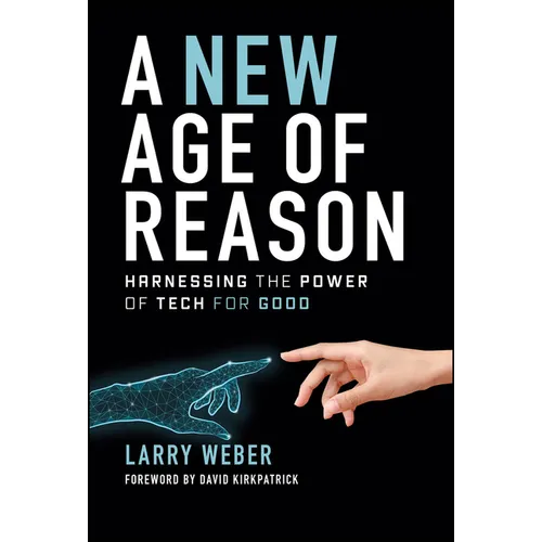 A New Age of Reason: Harnessing the Power of Tech for Good