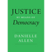 Justice by Means of Democracy
