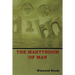 The Martyrdom of Man