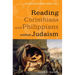Reading Corinthians and Philippians Within Judaism: Collected Essays of Mark D. Nanos, Vol. 4