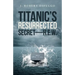 Titanic's Resurrected Secret-H.E.W.