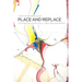 Place and Replace: Essays on Western Canada