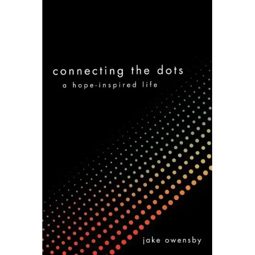 Connecting the Dots: A Hope-Inspired Life