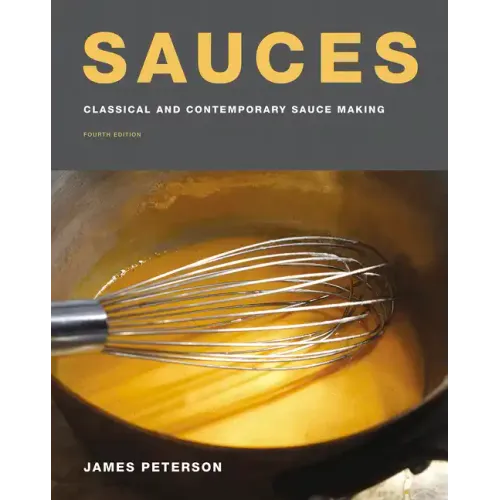 Sauces: Classical and Contemporary Sauce Making, Fourth Edition