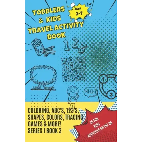 Toddlers & Kids Travel Activity Book Series 1 Book 3