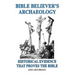 Bible Believer's Archaeology, Volume 1: Historical Evidence That Proves the Bible