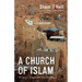 A Church of Islam: The Syrian Calling of Father Paolo Dall'Oglio