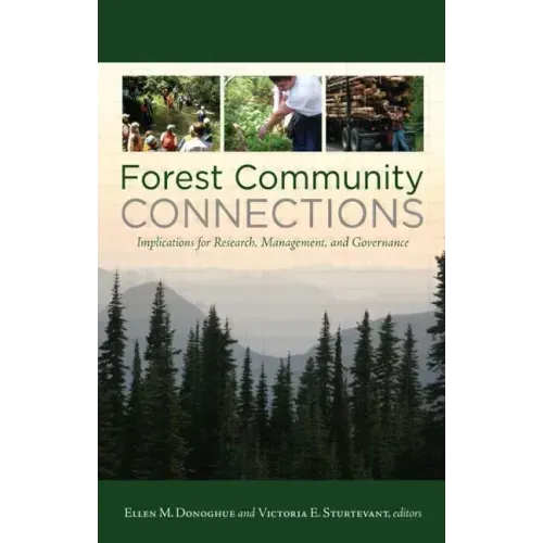 Forest Community Connections: Implications for Research, Management, and Governance