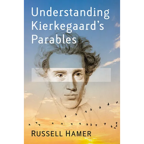 Understanding Kierkegaard's Parables