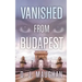 Vanished From Budapest