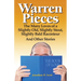 Warren Pieces: The Many Loves of a Slightly Old, Slightly Stout, Slightly Bald Raconteur And Other Stories