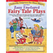 Cinderella Outgrows the Glass Slipper and Other Zany Fractured Fairy Tale Plays: 5 Funny Plays with Related Writing Activities and Graphic Organizers