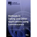 Methods in Dating and Other Applications using Luminescence