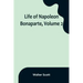 Life of Napoleon Bonaparte, Volume 2