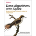 Data Algorithms with Spark: Recipes and Design Patterns for Scaling Up Using Pyspark