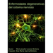 Enfermedades degenerativas del sistema nervioso