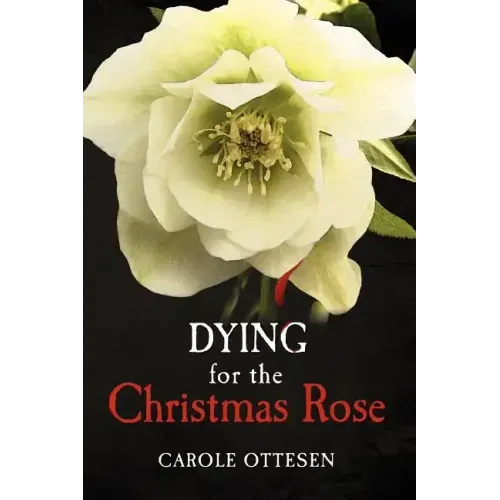 Dying for the Christmas Rose