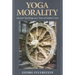 Yoga Morality: Ancient Teachings at a Time of Global Crisis