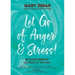 Let Go of Anger and Stress!: Be Transformed by the Fruits of the Spirit