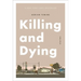 Killing and Dying
