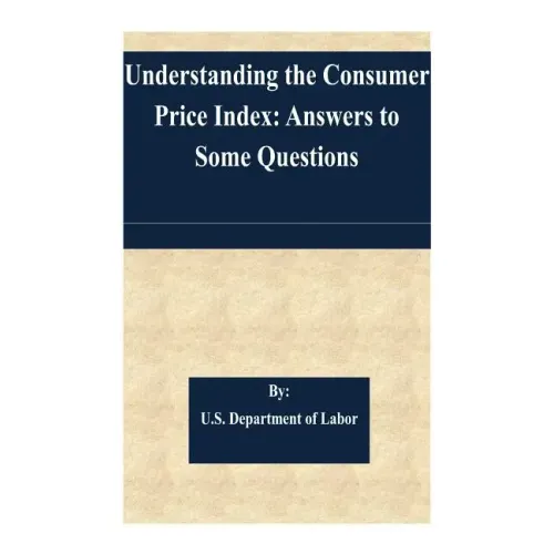 Understanding the Consumer Price Index: Answers to Some Questions