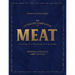 The Ultimate Companion to Meat: On the Farm, at the Butcher, in the Kitchen