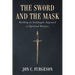 The Sword and the Mask: Building an Antifragile Approach to Spiritual Warfare