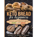 Keto Bread for beginners: a Guide to Keto Diet, low carb flours, italian baked recipes, to lose weight without lose life energy, eating deliciou