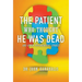 The Patient Who Thought He Was Dead: and Other Psychological Stories