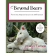 Beyond Bears: How to draw, design, and sew your own stuffed animals