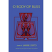 O Body of Bliss