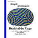 Simple, Spectacular Braided-in Rugs